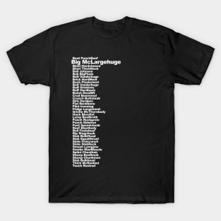 Big MacLargeHuge T-Shirt